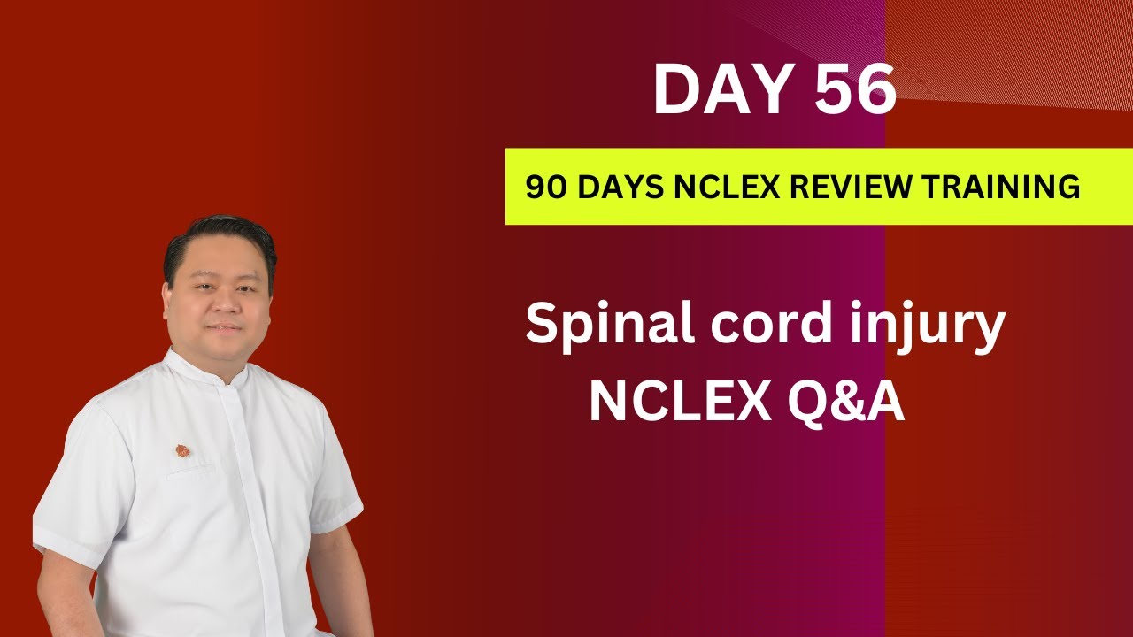 Day 56 | Spinal Cord Injury NCLEX Questions and Answers | 90 Days NCLEX Review