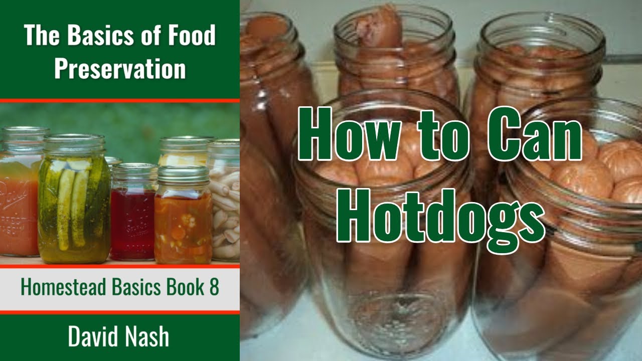 How To Can Hotdogs | Pressure Canned Hotdogs for Long Term Storage