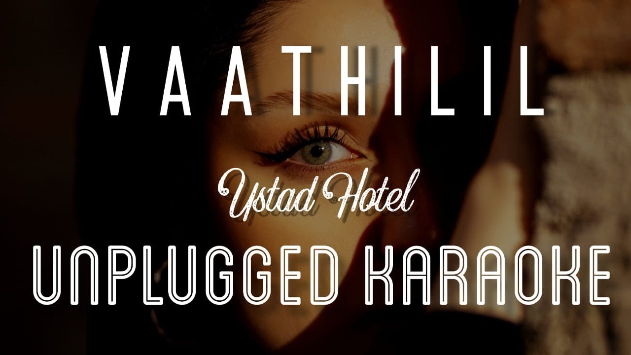 Vaathilil - Ustad Hotel | Karaoke with Lyrics | unplugged | Gopi Sundar | Haricharan | Sebin Xavier