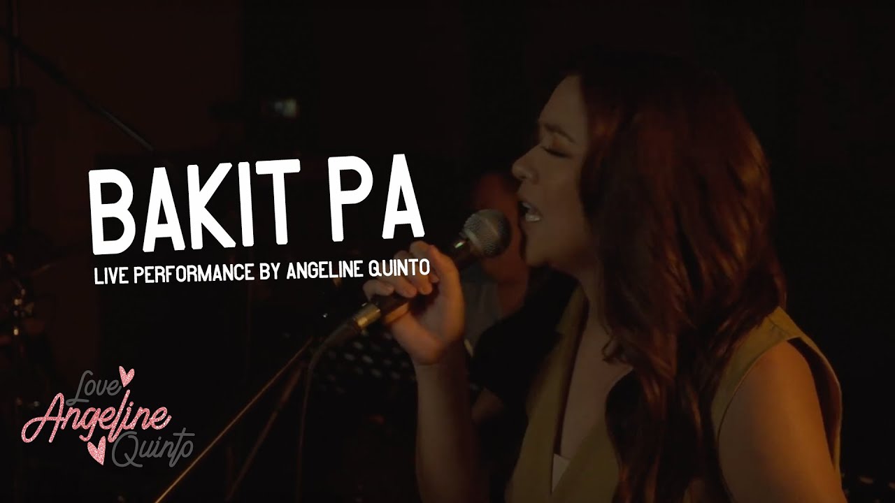 Bakit Pa (Live Performance) | Angeline Quinto