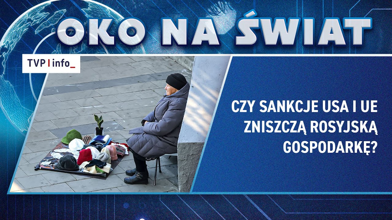 Czy sankcje USA i UE zniszczą rosyjską gospodarkę? | OKO NA ŚWIAT