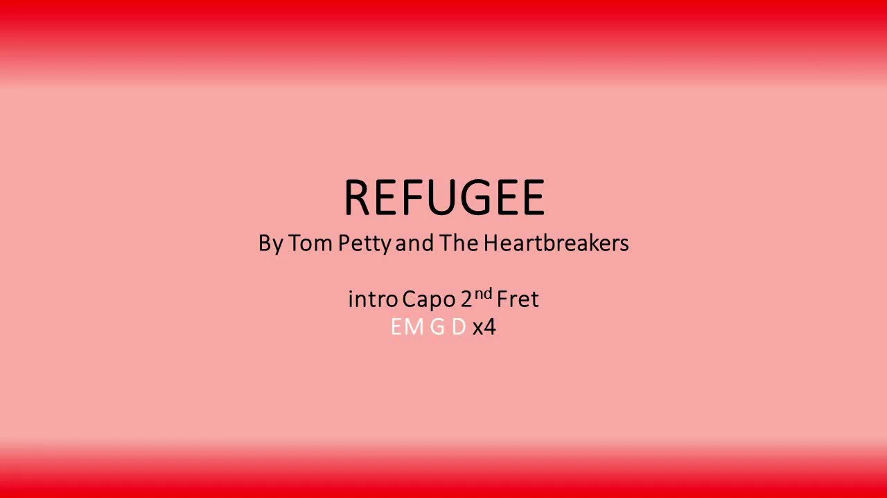 Refugee by Tom Petty and The Heartbreakers
