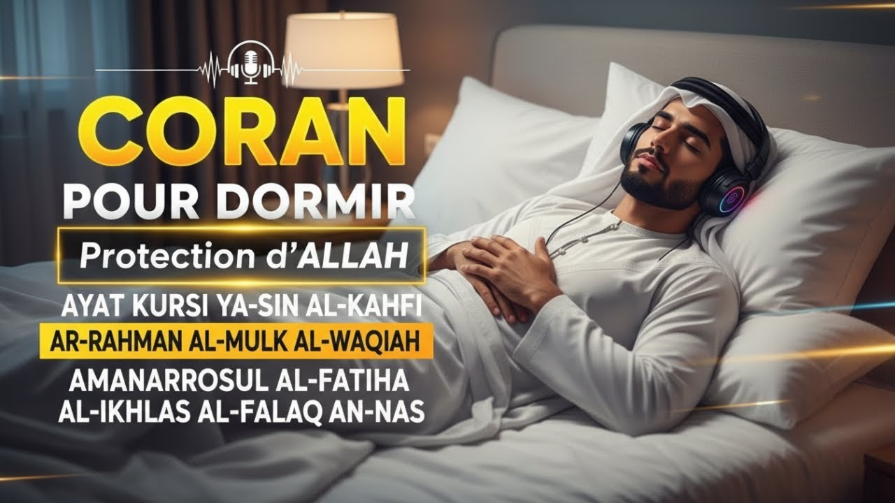Coran Pour Dormir — Doua Islam Très Puissant Pour La Tranquillité Et La Protection Divine