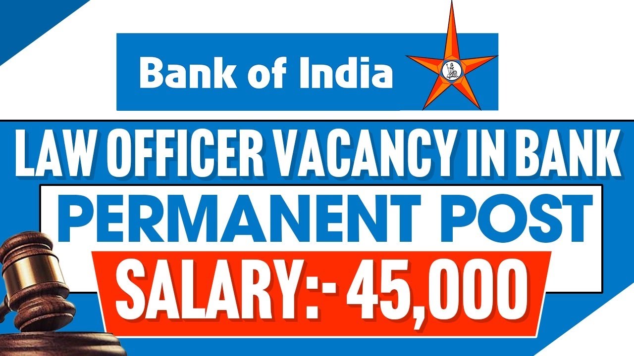 Bank of India Law Officer Vacancy Out | Permanent Post | LLB Jobs | Salary:- 1,00,000+ @LAWVACANCY 