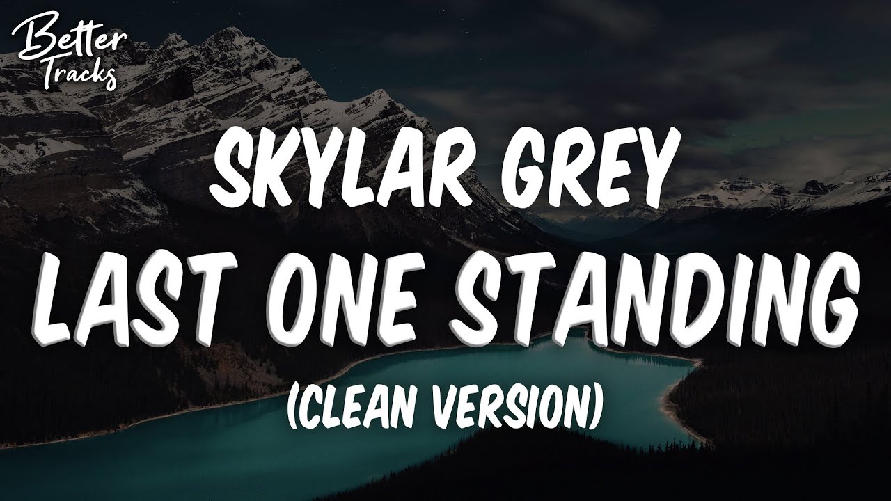 Skylar Grey - Last One Standing ft. Polo G, Mozzy, & Eminem (Clean) 🔥 (Clean - Lyrics)