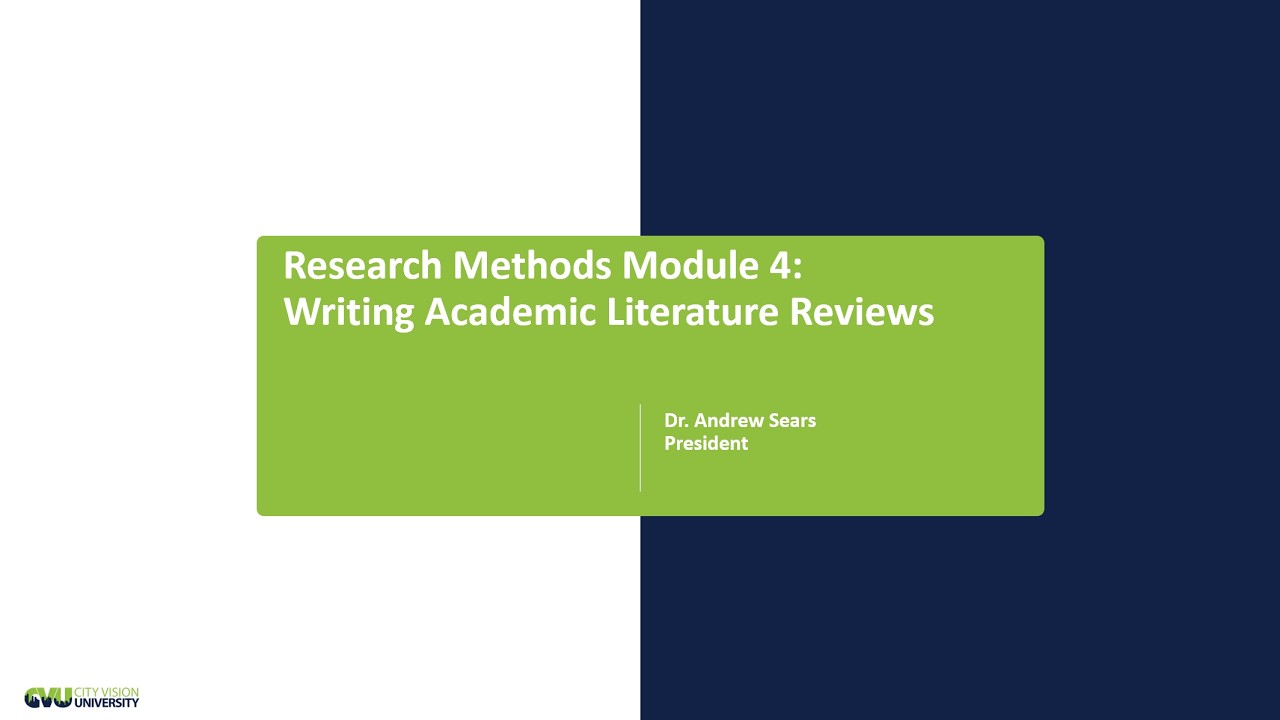 Research Methods Module 4: Writing Academic Literature Reviews