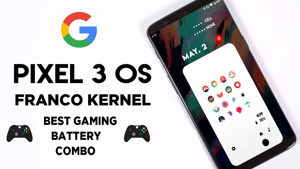 Pixel 3 OS + Franco Kernel | Android on Steroids |