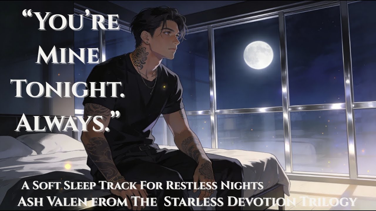 You're Mine Tonight. Always. | Mafia Dark Romance OST | Comfort Boyfriend Audio | Starless Devotion