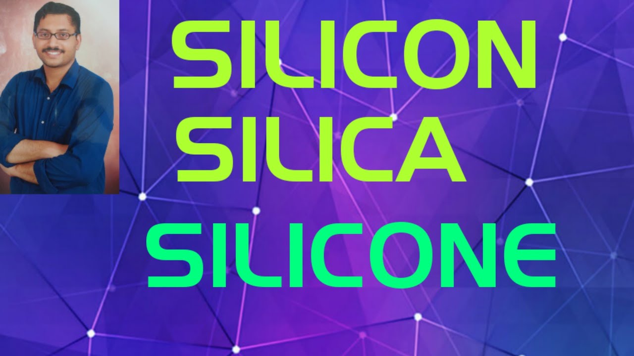 Difference between Silicon, Silica & Silicone