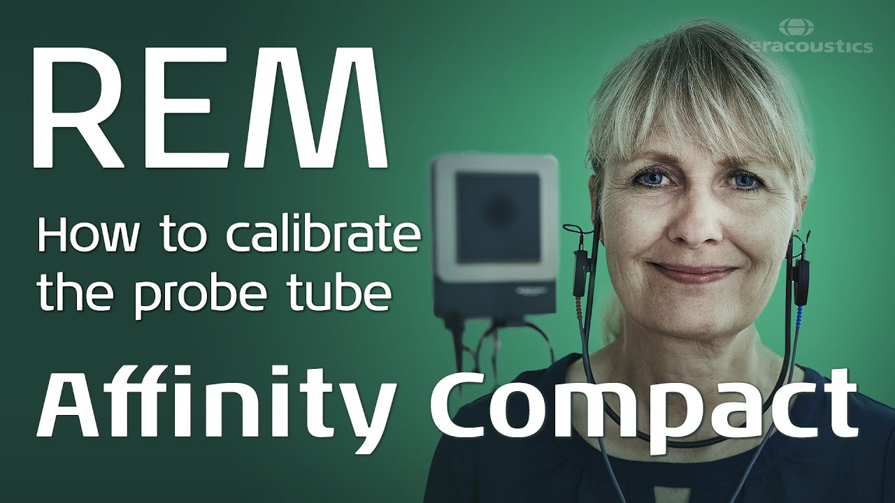 How to calibrate the REM probe tube for Affinity Compact