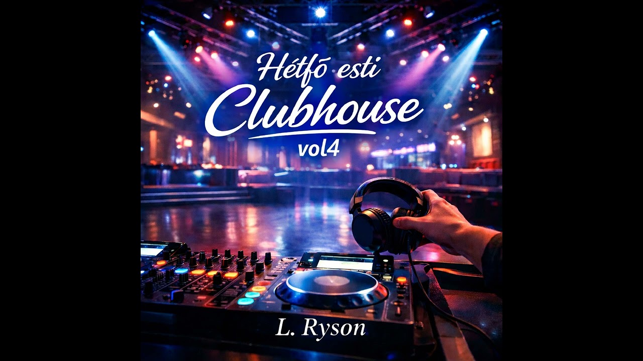 L. Ryson - Hétfő esti Clubhouse vol4