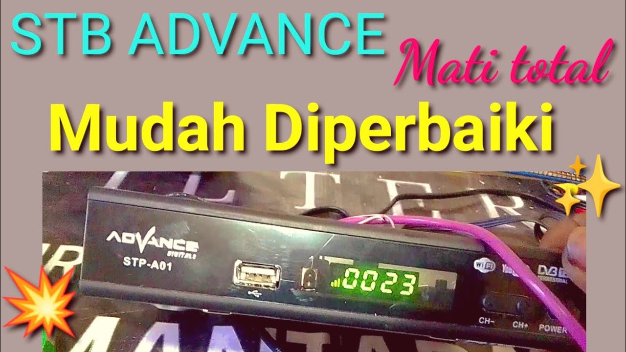 CARA PRAKTIS PERBAIKI STB MATI TOTAL #stb #advance