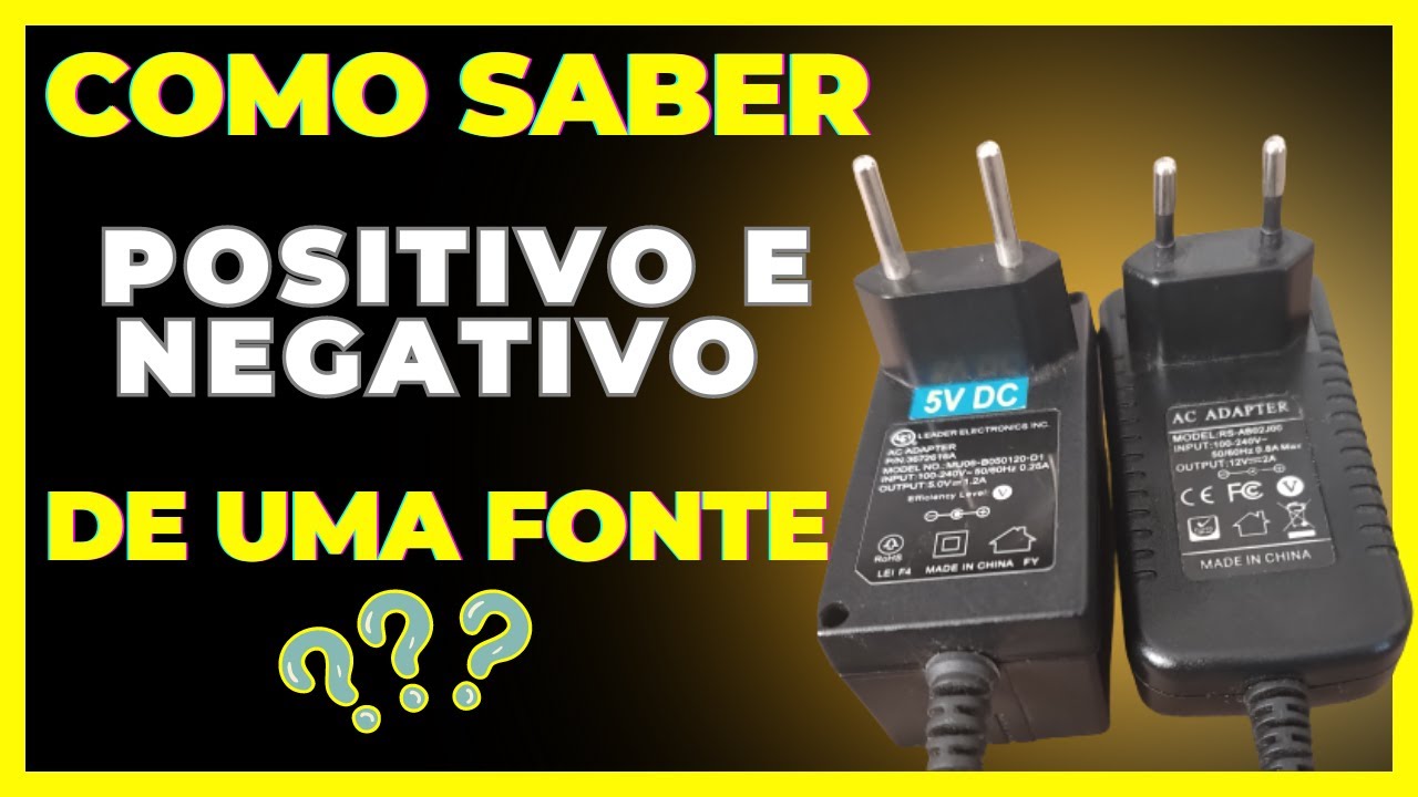 Fonte de energia como identificar positivo e negativo