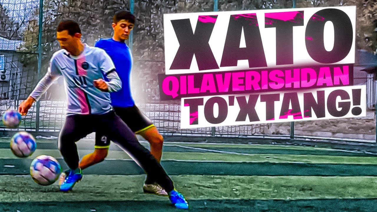 Futboldagi Ko'pchilik Qiladigan Xatolarni To'g'rilaymiz | Chiroyli fintlar o'rganish
