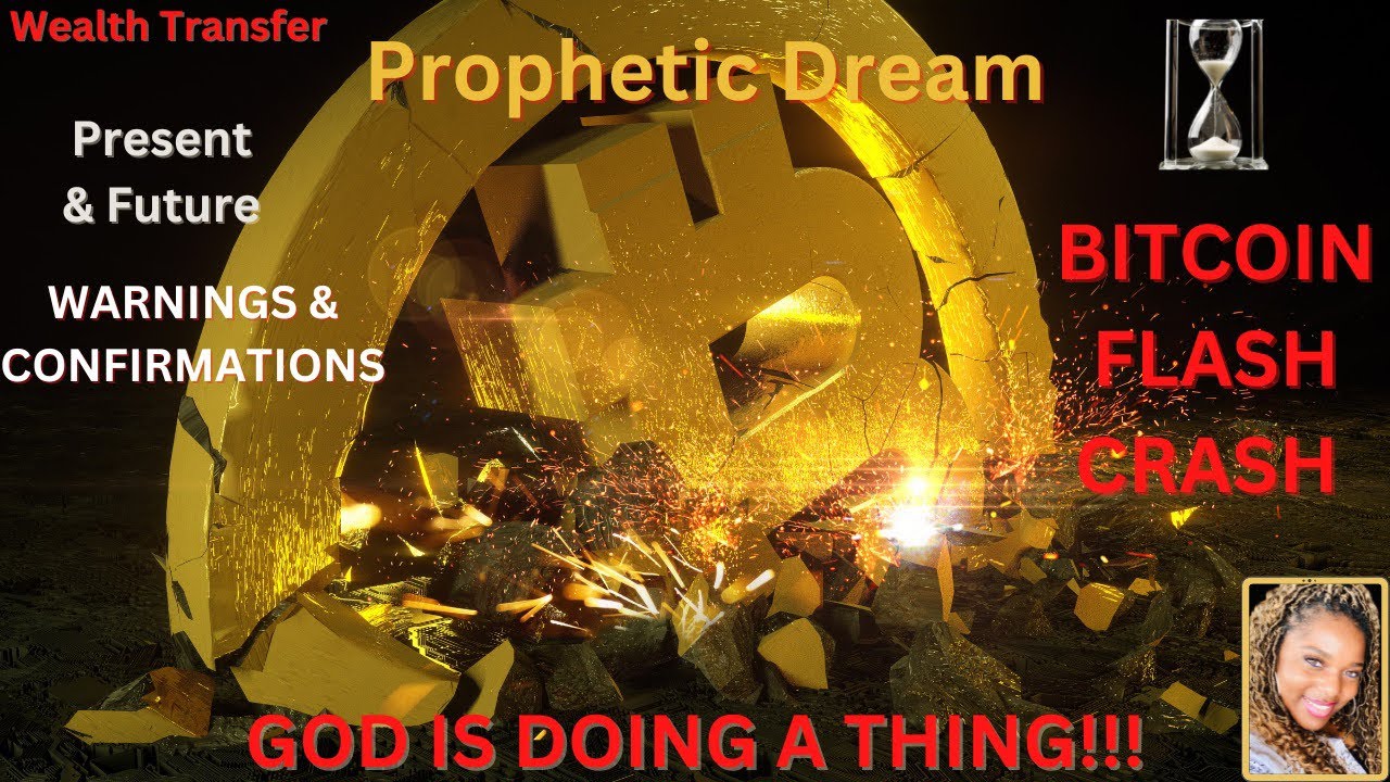 Wealth Transfer Prophetic Dream BTC FLASH CRASH‼️Warnings & CRS #propheticword #blessings