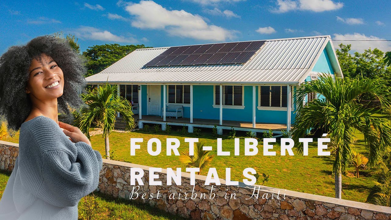 Fort Liberte Rentals, Ideal  “Airbnb”  for this summer in Haiti