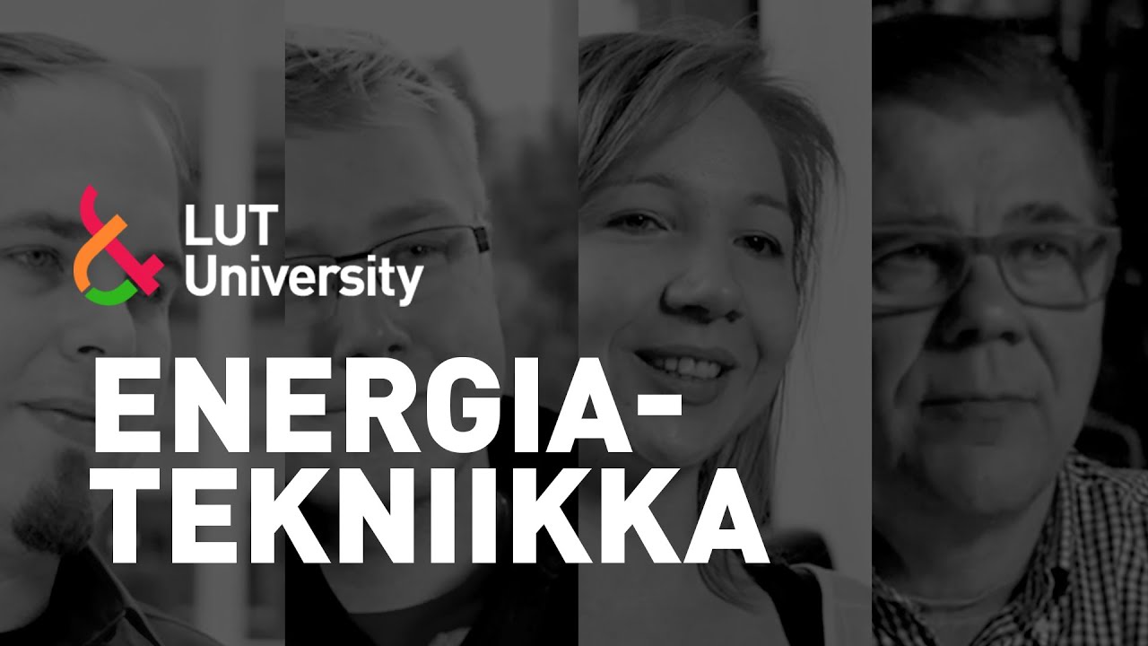 Energiatekniikka: professori, alumni ja opiskelija – LUT-yliopisto