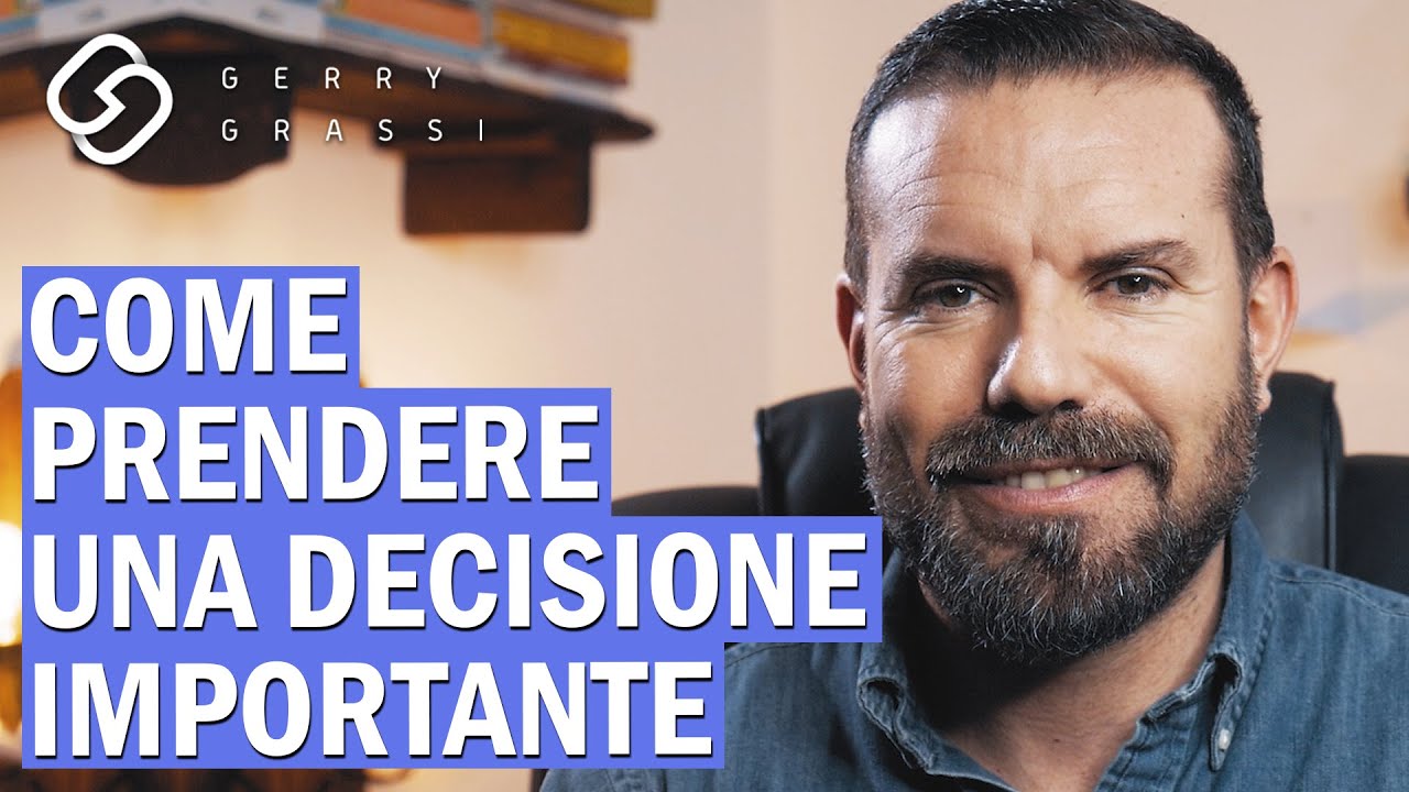 Come prendere decisioni importanti