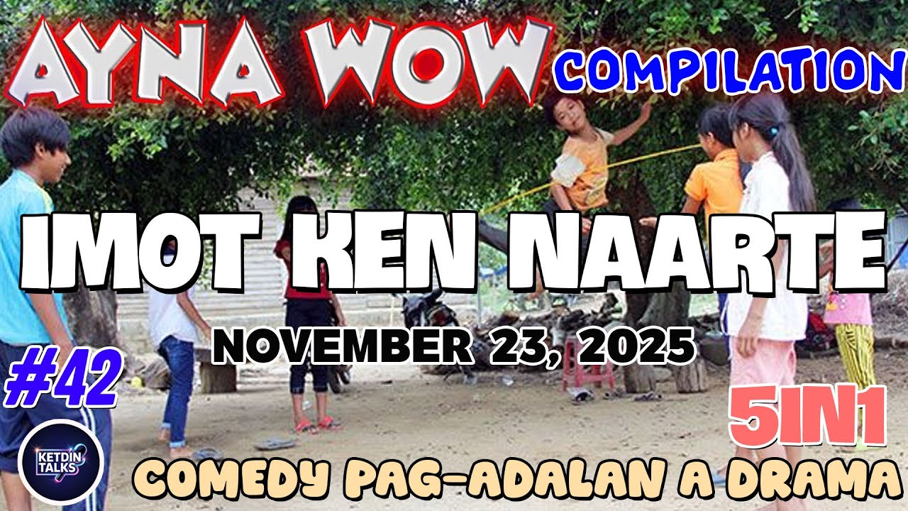 IMOT KEN NAARTE | AYNA WOW 5IN1 #42 | BEST ILOCANO COMEDY DRAMA - NOVEMBER 23, 2025  #ketdintalks