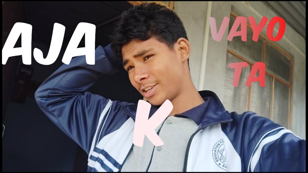 Aja k vayo ta