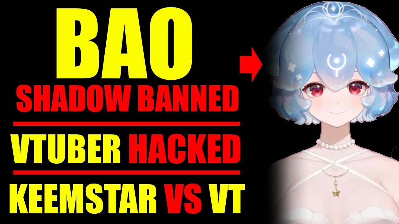 KEEMSTAR comes for VTUBERS, TOURISTS, BAO gets Shadow BANNED, VTuber CRYPTO Hacked!