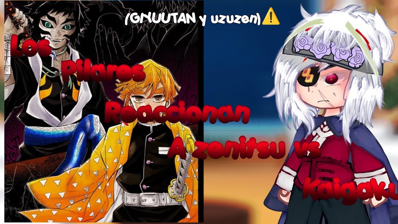 Los pilares +tanjiro reaccionan a ⚡🦰zenitsu vs kaigaku⚡🩻