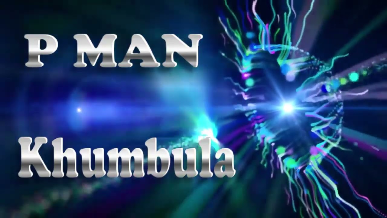 P MAN_Khumbula