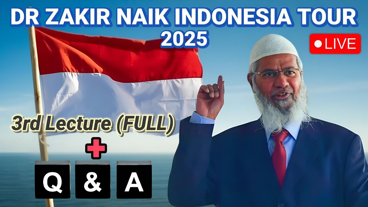 🔴 LIVE Indonesia Tour 2025- Dr Zakir Naik Delivering 3rd Lecture 