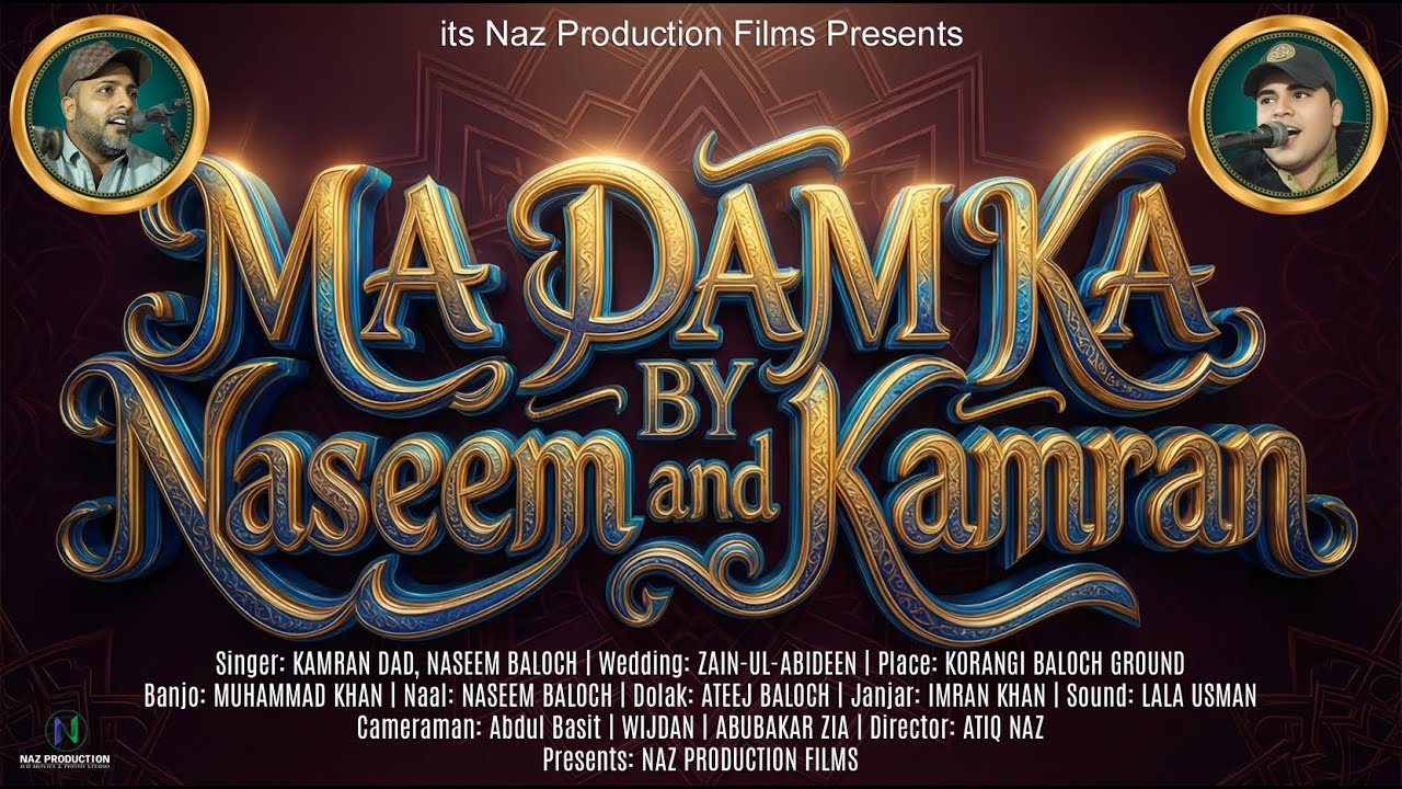 Ma Dam Kan | Naseem &  Kamran | Zain Wedding