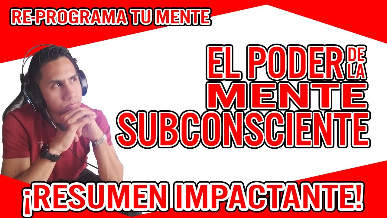 MENTE SUBCONSCIENTE - Un Resumen Impactante