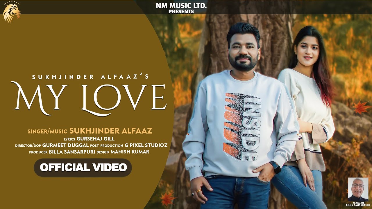 My Love | Sukhjinder Alfaaz | NM Music Ltd (UK) | Full Song | Latest Song 2024