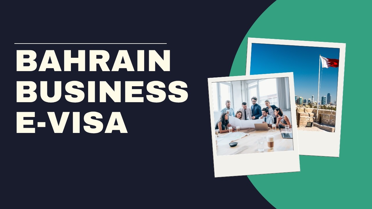 Bahrain business e-Visa | Travel ease hub
