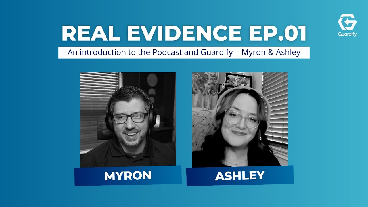 Introducing: Guardify Real Evidence Podcast | Episode 1