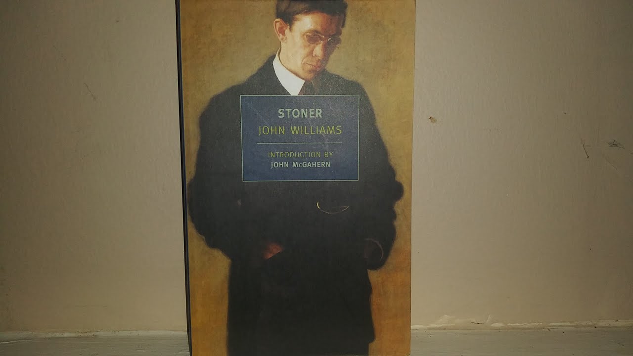 Stoner by John Williams, with a bit of my past reading life