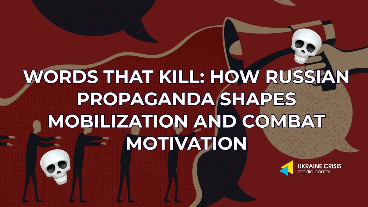 Words That Kill: How Russian Propaganda Shapes Mobilization and Combat Motivation