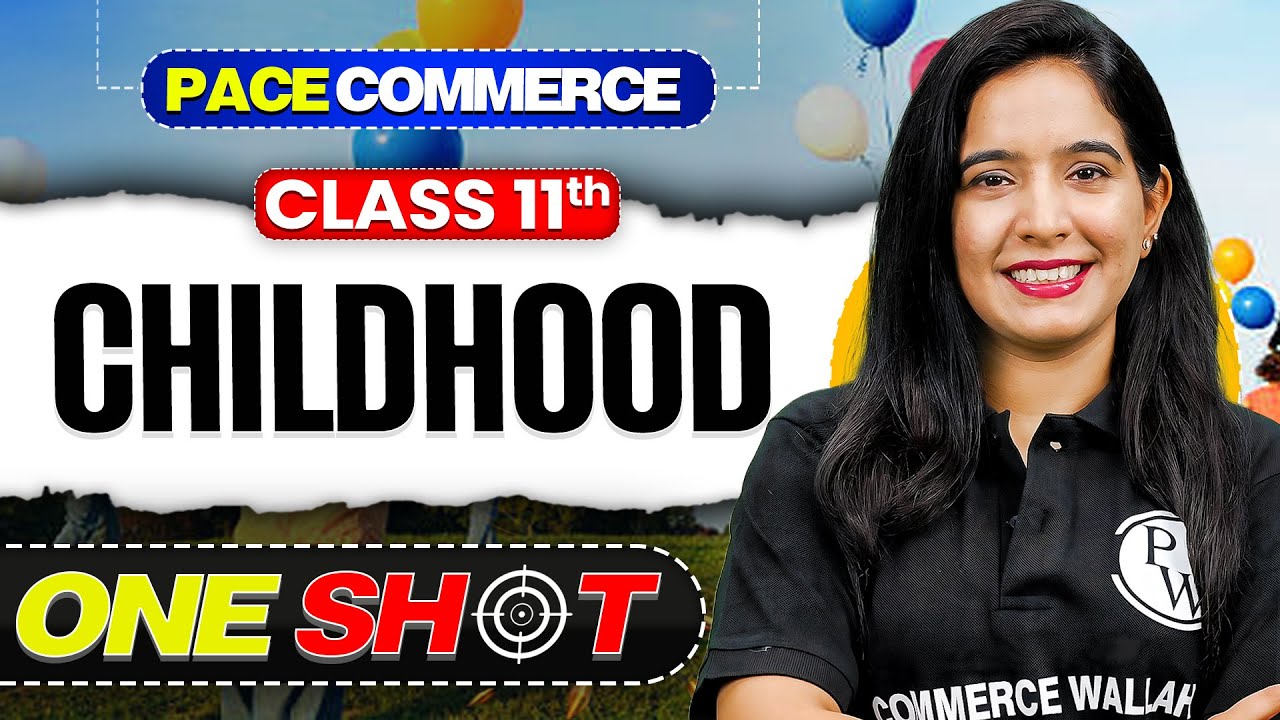 Childhood Class 11 English | Full Poem Explanation One Shot | Hornbill Chapter 4 | Pace Commerce 🎯