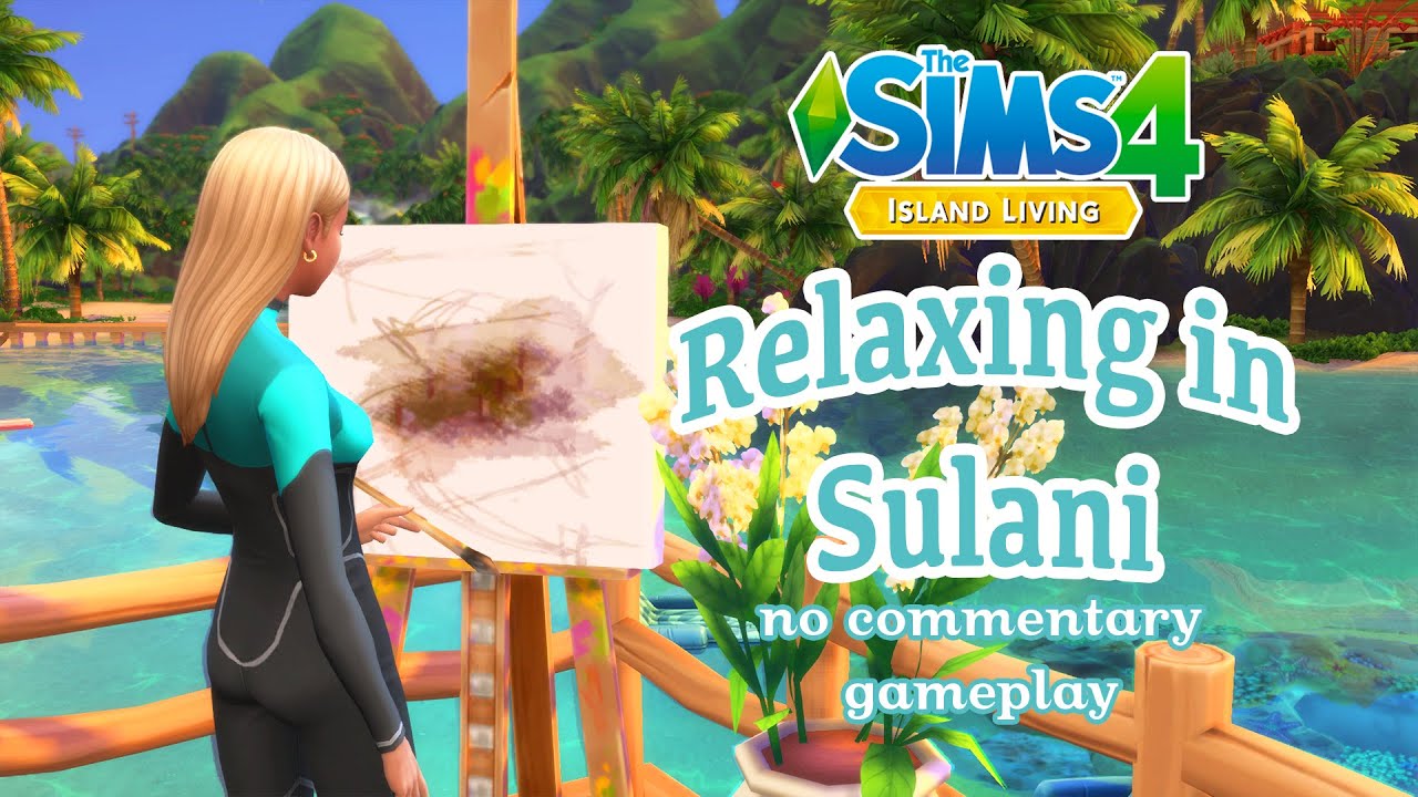 ✌️ The Sims 4: Island Living ✌️ Gameplay [No Commentary, Relaxing Longplay] Part 2