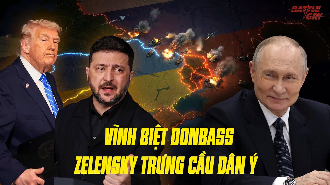 THỪA NHẬN MẤT DONBASS - ZELENSKY TỔ CHỨC TRƯNG CẦU D&Acirc;N &Yacute; ĐỂ R&Uacute;T QU&Acirc;N, CHUẨN BỊ CHO SỰ SỤP ĐỔ