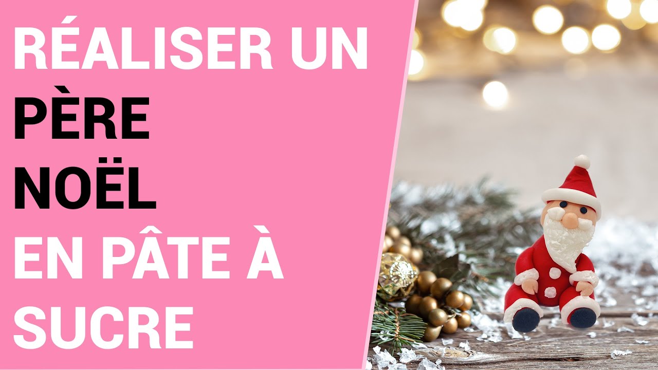 Réaliser un Père Noël en pâte à sucre ! Tuto facile ❄