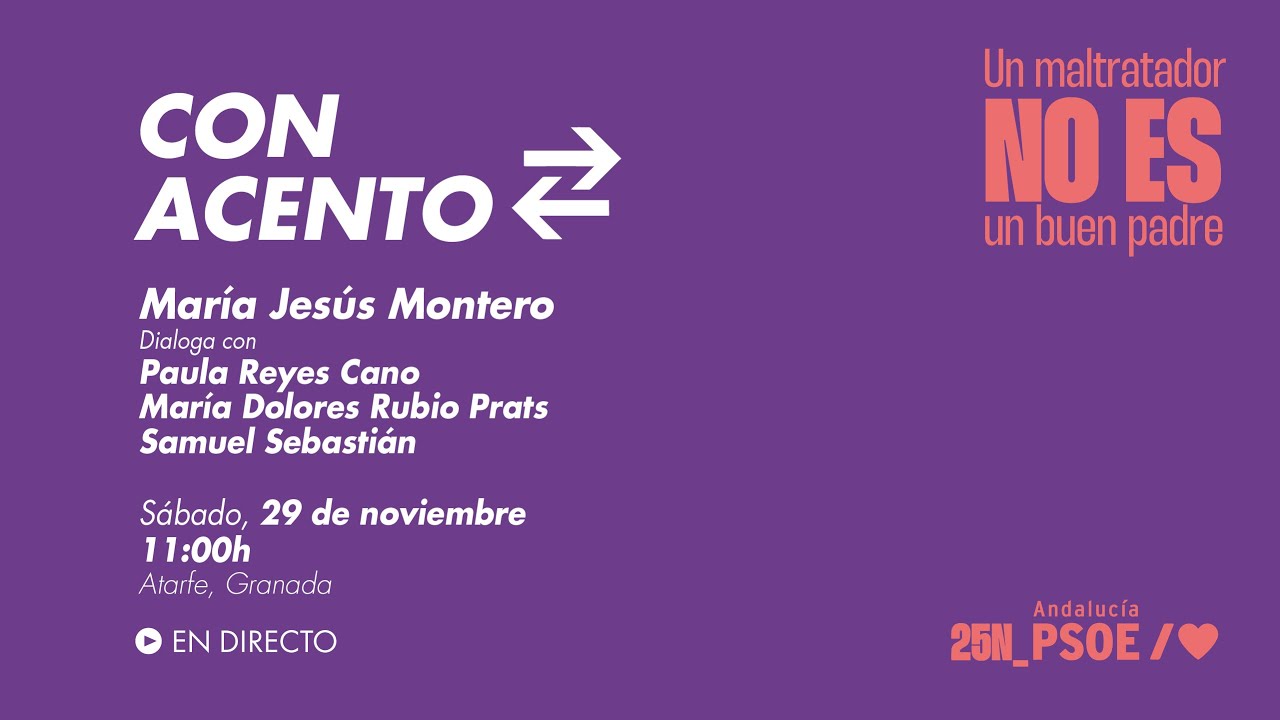 María Jesús Montero dialoga, 'Con Acento', con Paula Reyes, M. Dolores Rubio y Samuel Sebastián #25N