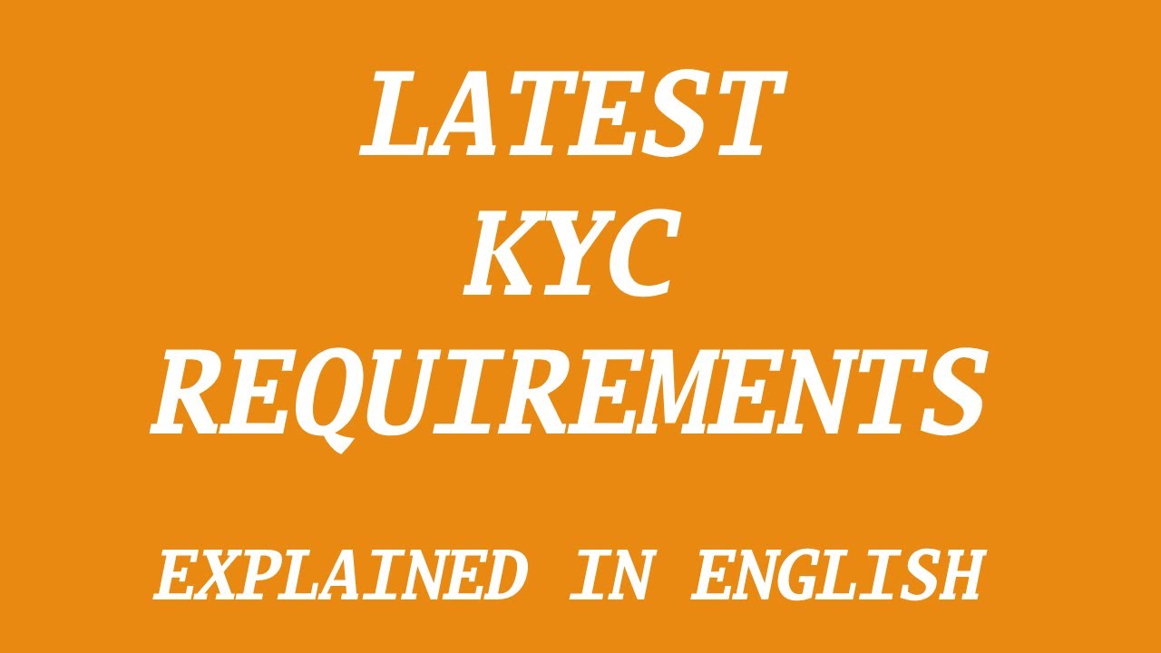 LATEST KYC REQUIRMENTS, Periodic updation of KYC, Officially valid documents,  EXPLAINED IN ENGLISH