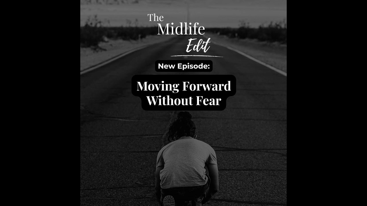 Moving Forward Without Fear