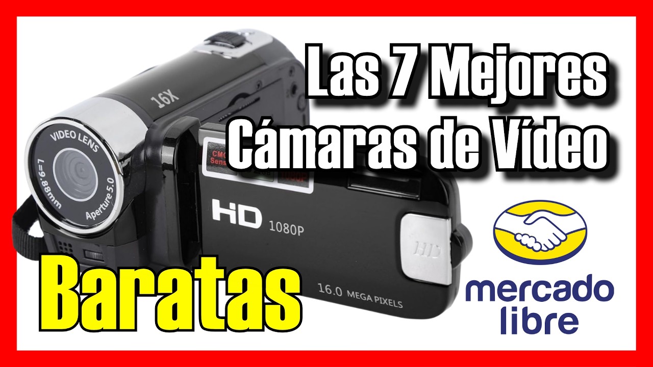 📷🔥 Las 7 MEJORES Cámaras de Vídeo BUENAS y BARATAS de Mercado Libre[2026]✅[Calidad/Precio] 1080p