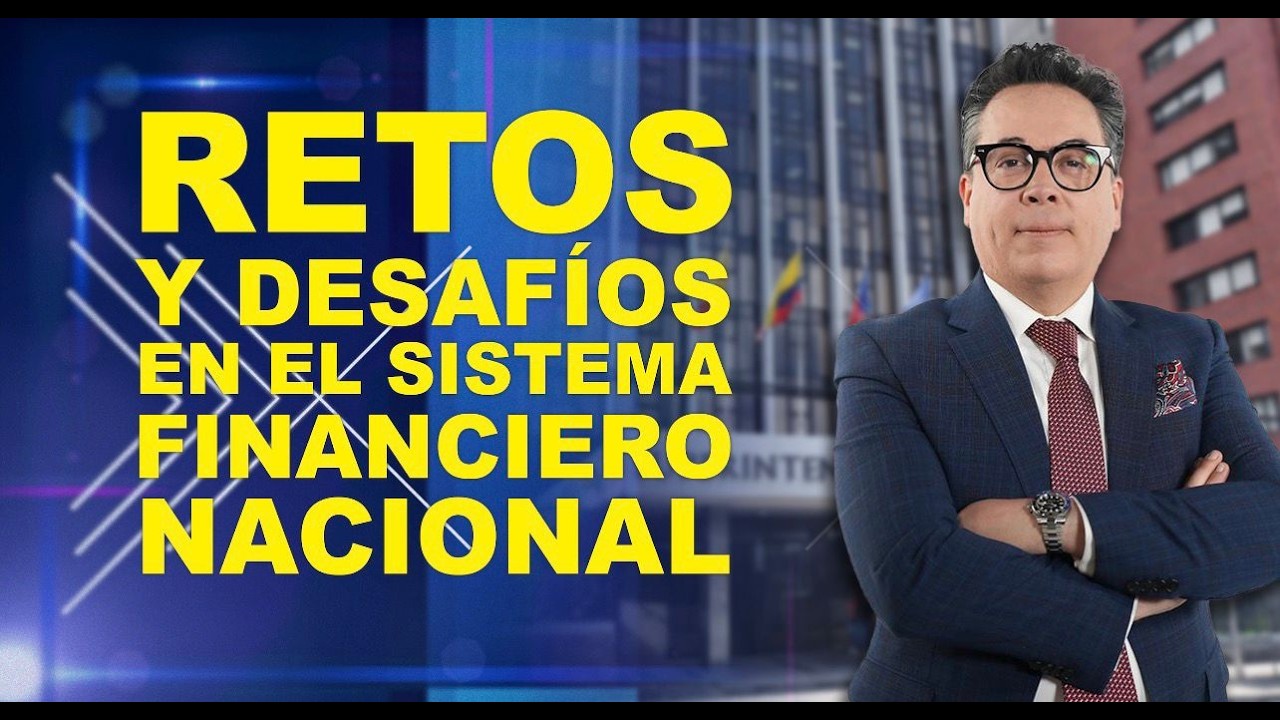 VASM-Retos y desafíos en el sistema financiero nacional
