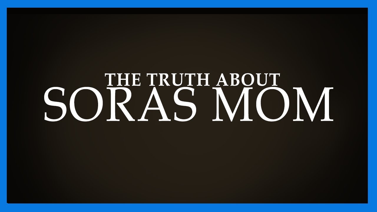 The Truth about Soras Mom