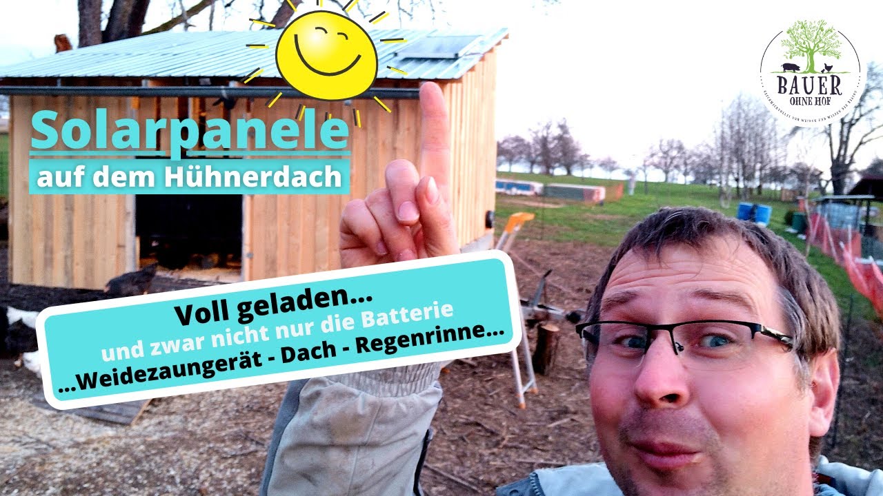 Solarstrom für den Hühnerstall und ein paar kleiner Gadgets