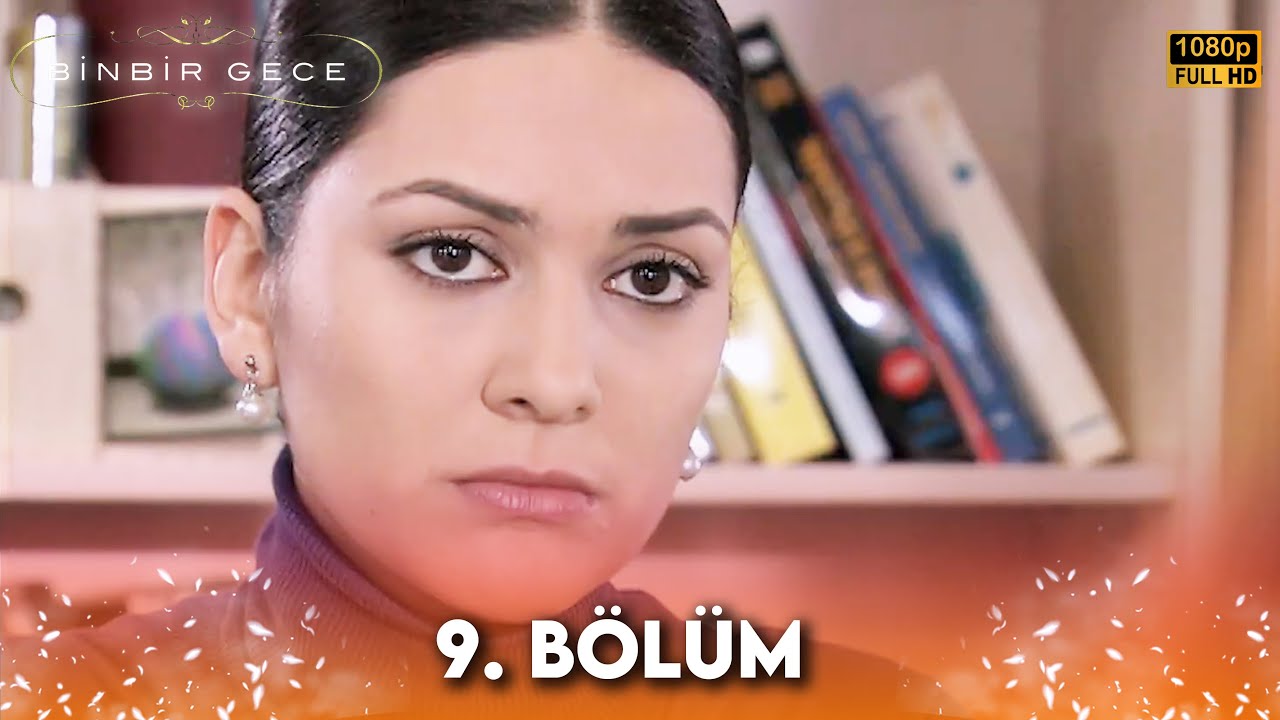 Binbir Gece - 9. Bölüm FULL HD