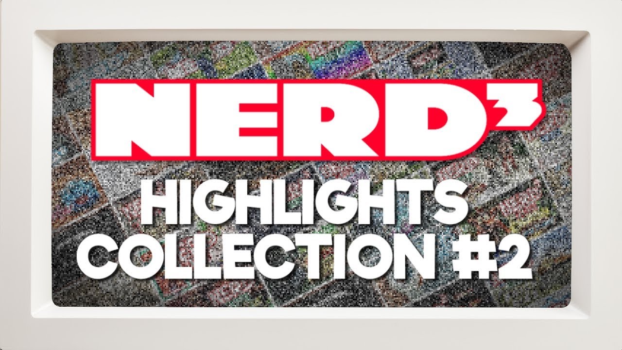 Nerd³ Highlights Collection #2