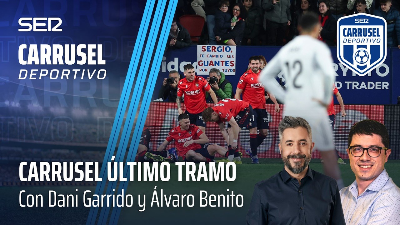 CARRUSEL ÚLTIMO TRAMO: EL REAL MADRID CAE ANTE OSASUNA Y EL ATLETI VENCE AL ESPANYOL (21/02/26)
