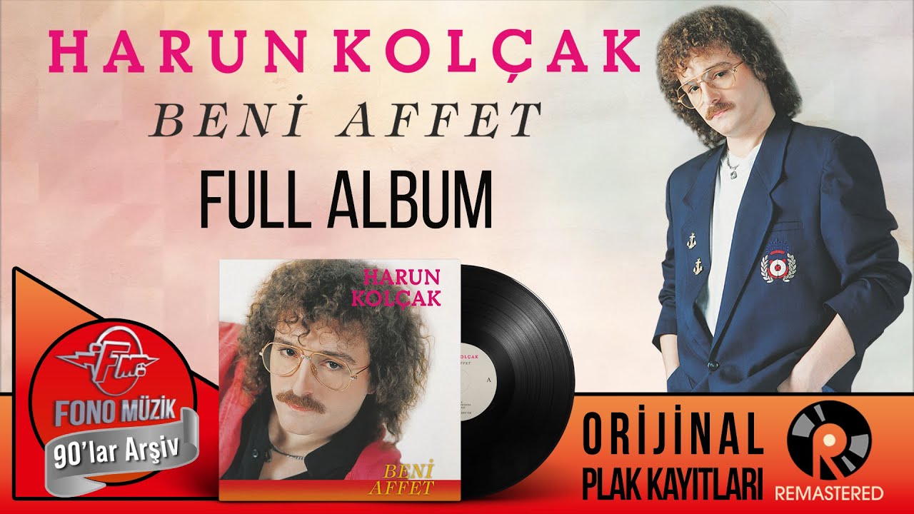Harun Kolçak - Beni Affet Full Albüm  - Orijinal Plak Kayıtları Remastered (1991)